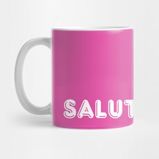 Pink Salut Mug